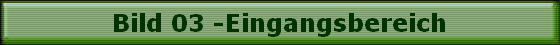 Bild 03 -Eingangsbereich